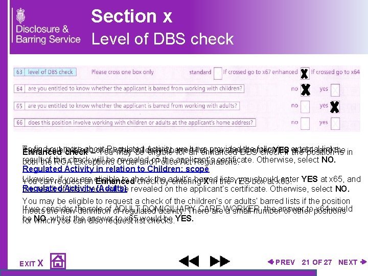 Section x Level of DBS check To find out more about Regulated Activity, we