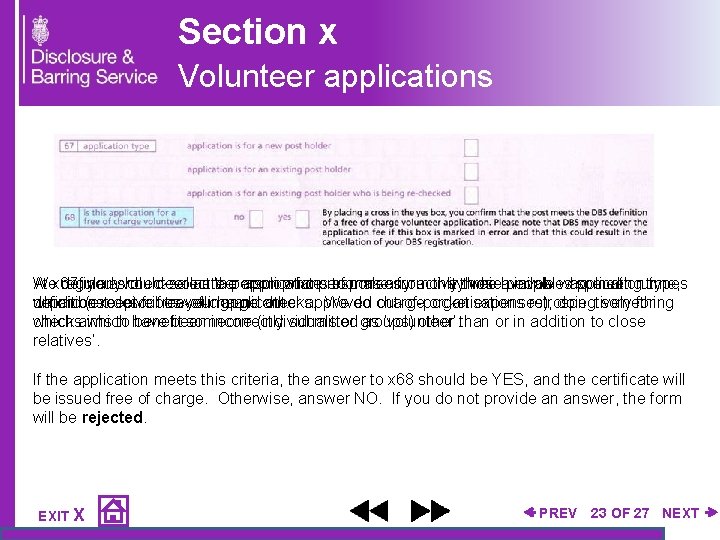 Section x Volunteer applications We regularly check volunteer applications to make sure only those