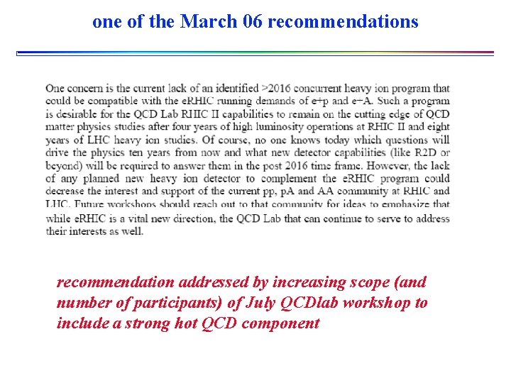 one of the March 06 recommendations recommendation addressed by increasing scope (and number of