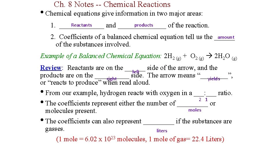 Ch. 8 Notes -- Chemical Reactions • Chemical equations give information in two major