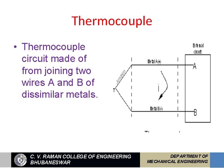 Thermocouple • Thermocouple circuit made of from joining two wires A and B of
