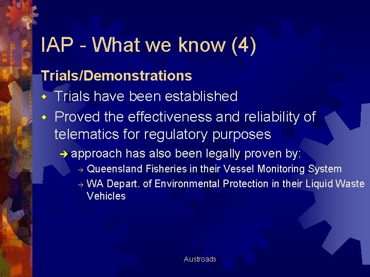 IAP - What we know (4) Trials/Demonstrations w Trials have been established w Proved