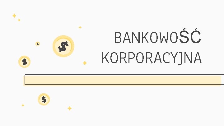 BANKOWOŚĆ KORPORACYJNA 