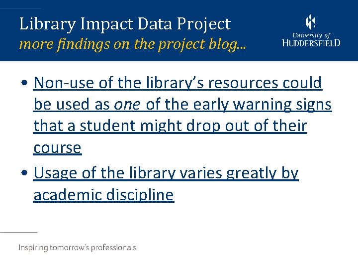 Library Impact Data Project more findings on the project blog. . . • Non-use