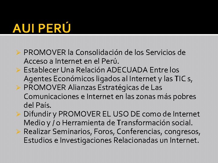 AUI PERÚ PROMOVER la Consolidación de los Servicios de Acceso a Internet en el