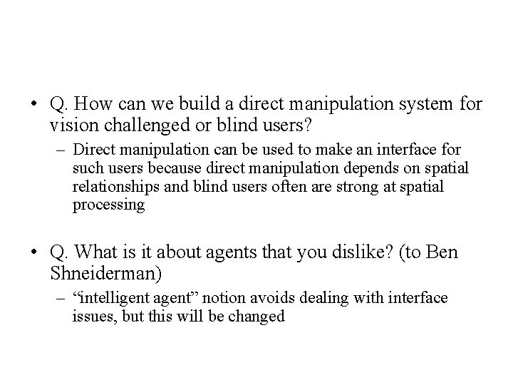  • Q. How can we build a direct manipulation system for vision challenged