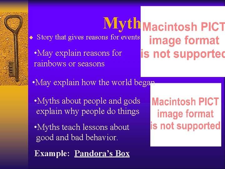 Myths ¨ Story that gives reasons for events • May explain reasons for rainbows