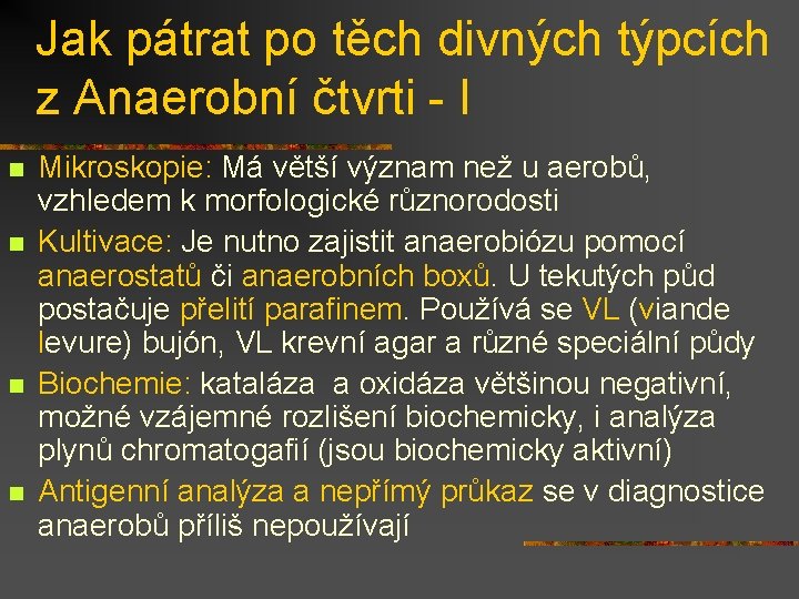 Jak pátrat po těch divných týpcích z Anaerobní čtvrti - I n n Mikroskopie:
