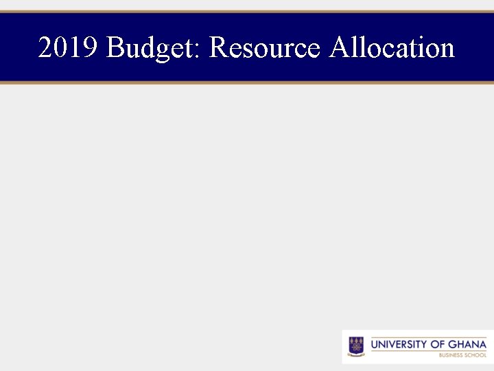 2019 Budget: Resource Allocation 