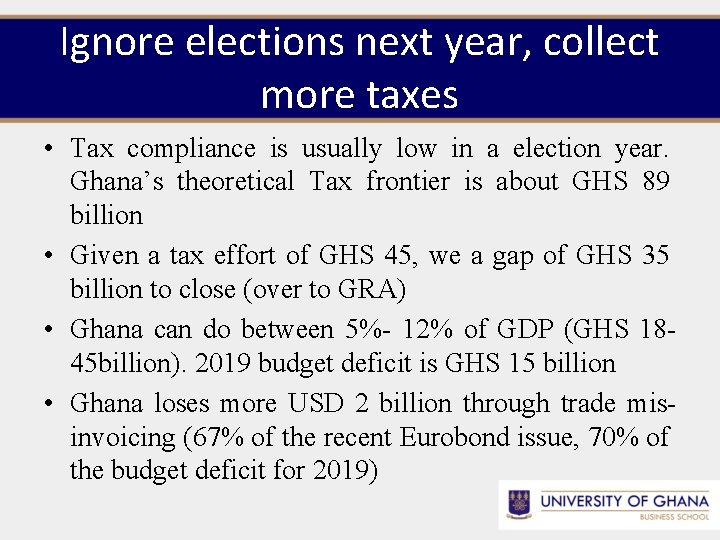 Ignore elections next year, collect more taxes • Tax compliance is usually low in