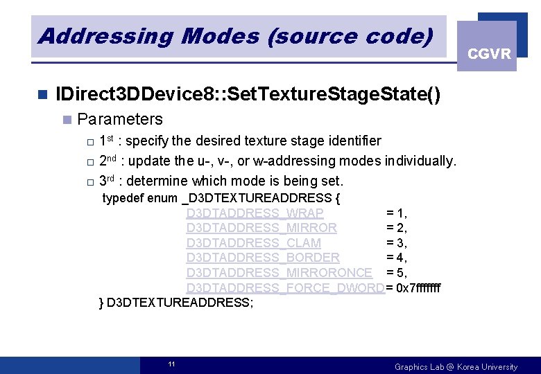 Addressing Modes (source code) n CGVR IDirect 3 DDevice 8: : Set. Texture. Stage.