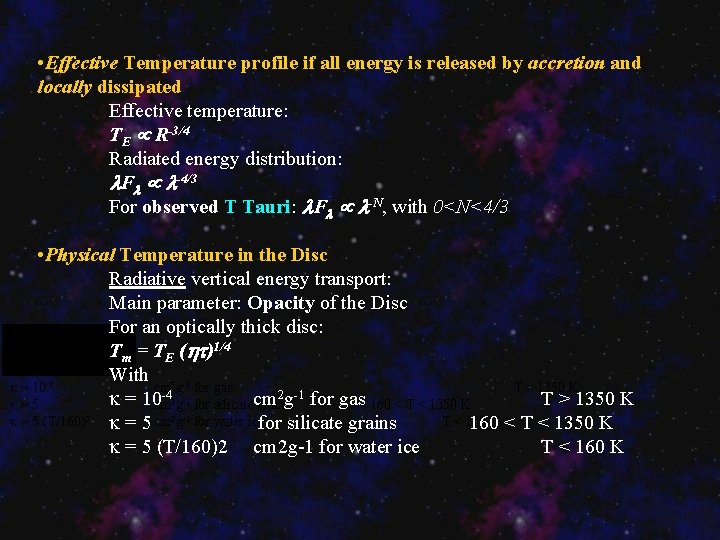  • Effective Temperature profile if all energy is released by accretion and locally