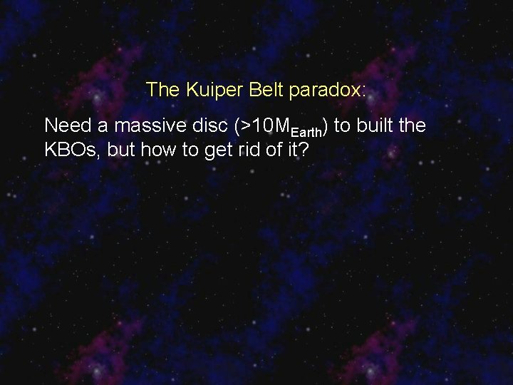 The Kuiper Belt paradox: Need a massive disc (>10 MEarth) to built the KBOs,