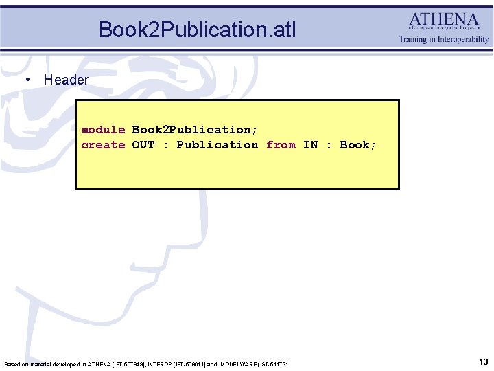 Book 2 Publication. atl • Header module Book 2 Publication; create OUT : Publication