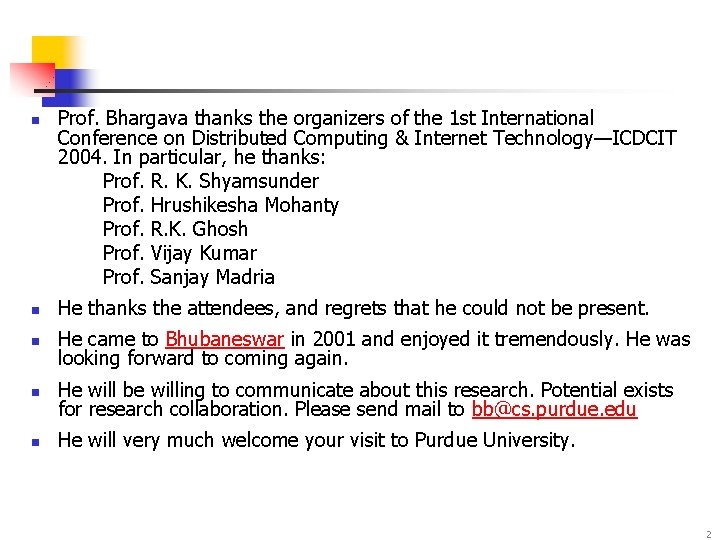 n Prof. Bhargava thanks the organizers of the 1 st International Conference on Distributed