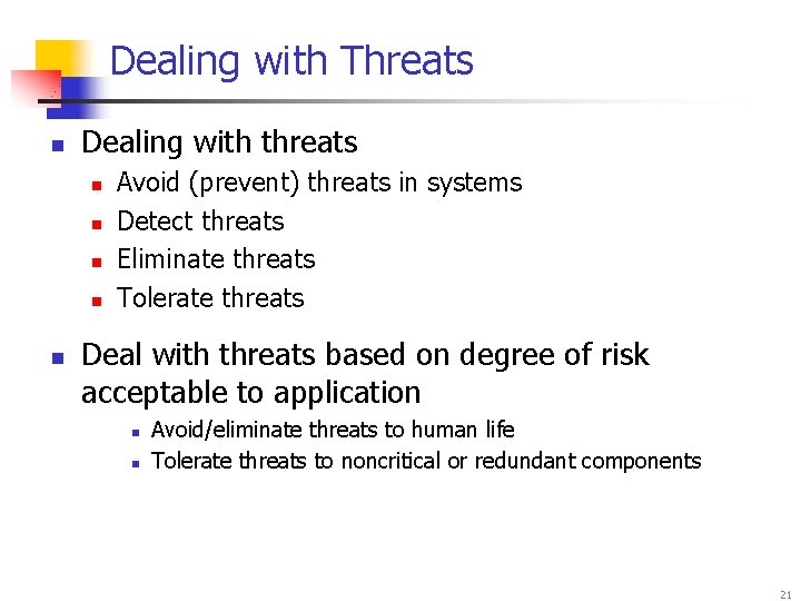 Dealing with Threats n Dealing with threats n n n Avoid (prevent) threats in