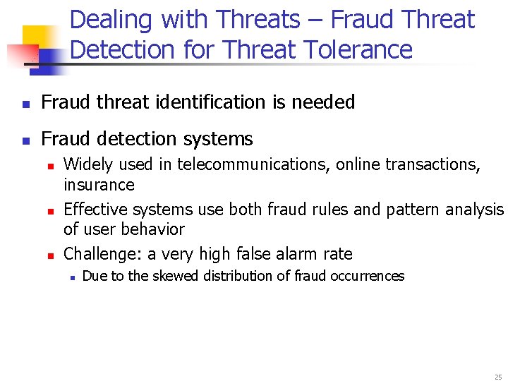 Dealing with Threats – Fraud Threat Detection for Threat Tolerance n Fraud threat identification