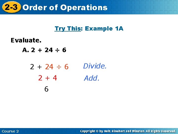 2 -3 Order Insert of Lesson Title Here Operations Try This: Example 1 A