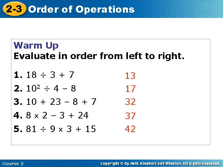 2 -3 Order of Operations Warm Up Evaluate in order from left to right.