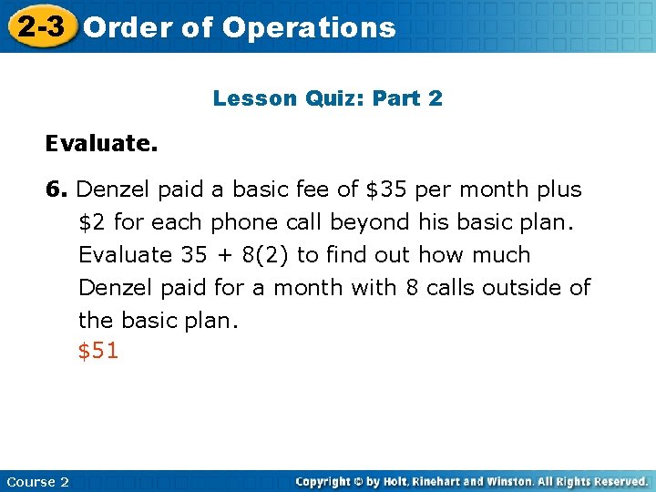 2 -3 Order Insertof Lesson Operations Title Here Lesson Quiz: Part 2 Evaluate. 6.
