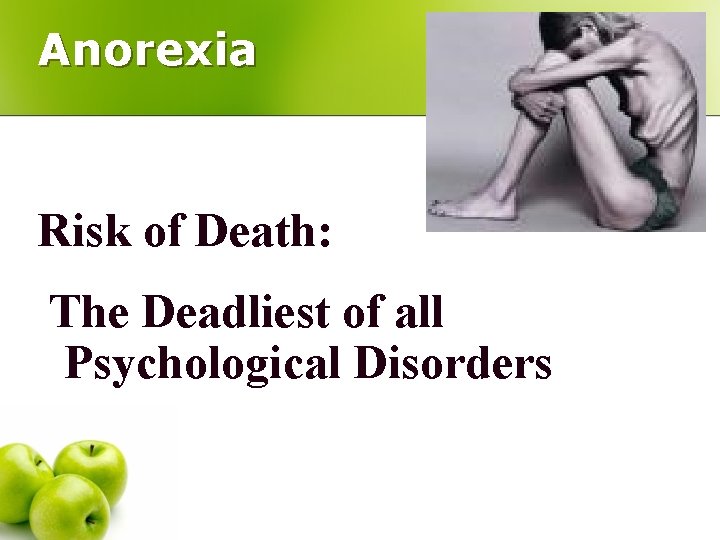 Anorexia Risk of Death: The Deadliest of all Psychological Disorders 
