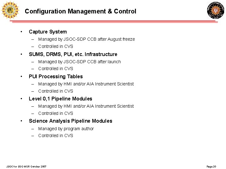 Configuration Management & Control • Capture System – Managed by JSOC-SDP CCB after August