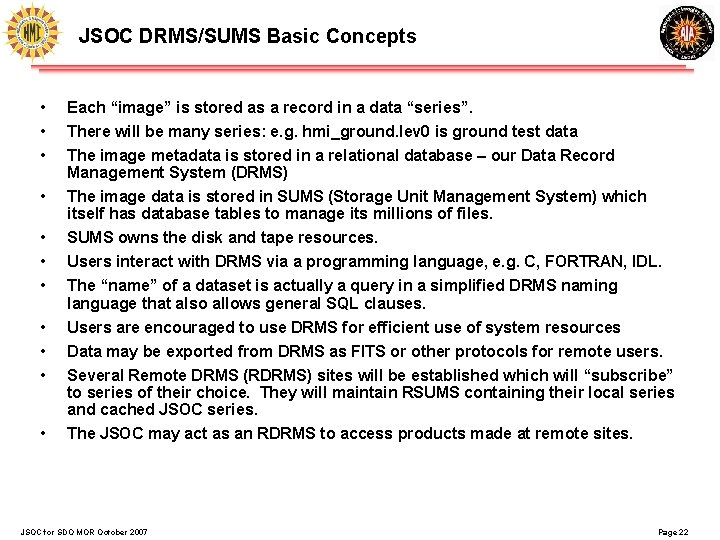 JSOC DRMS/SUMS Basic Concepts • • • Each “image” is stored as a record