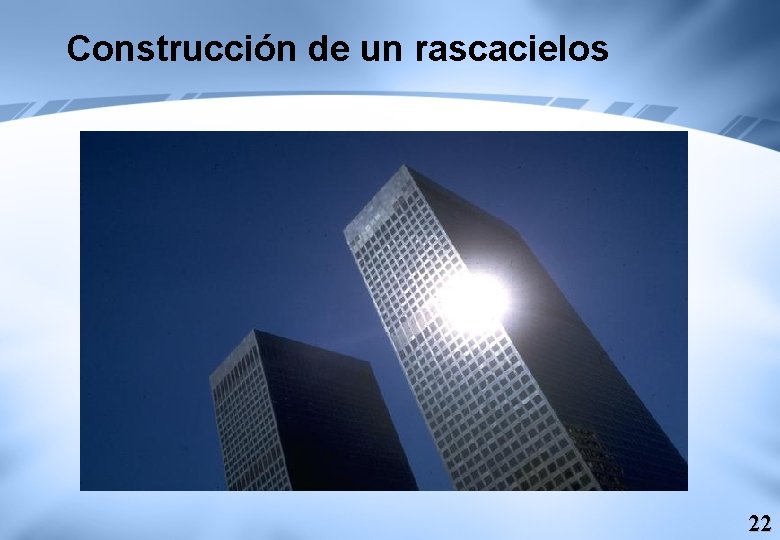 Construcción de un rascacielos 22 