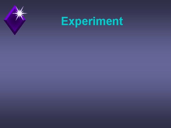 Experiment 