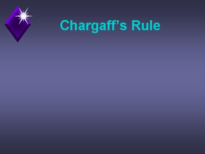 Chargaff’s Rule 