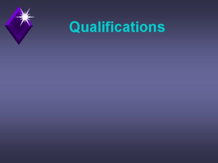 Qualifications 