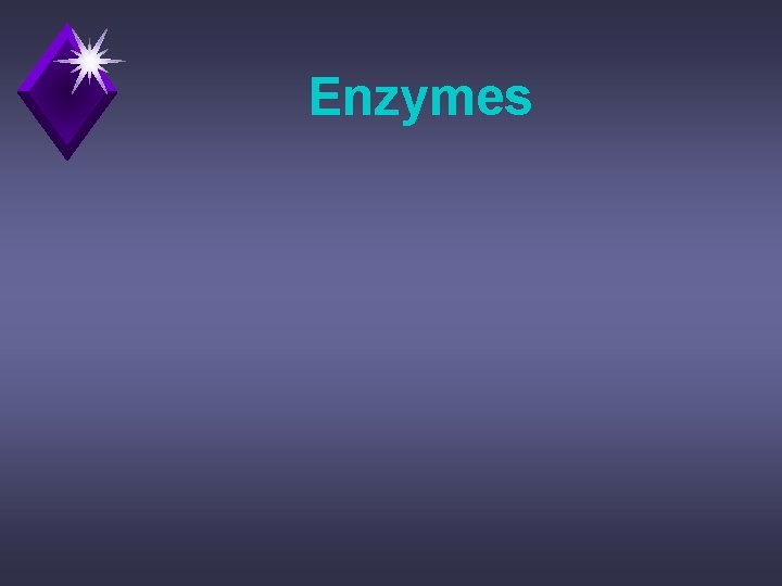 Enzymes 