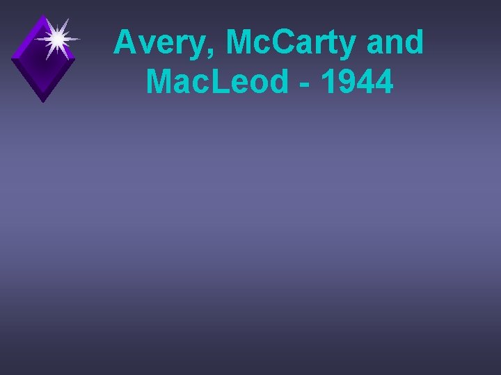 Avery, Mc. Carty and Mac. Leod - 1944 