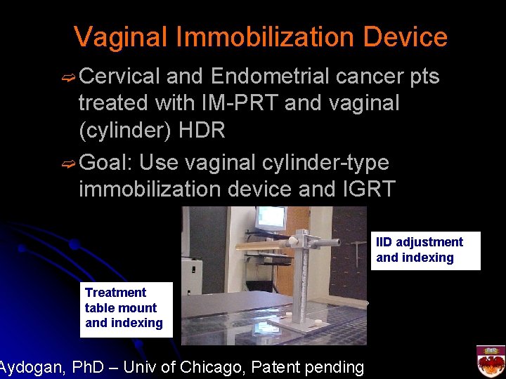 Vaginal Immobilization Device ➫ Cervical and Endometrial cancer pts treated with IM-PRT and vaginal