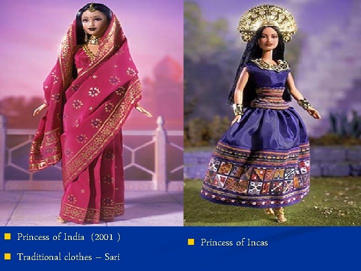 n n Princess of India (2001 ) Traditional clothes – Sari n Princess of