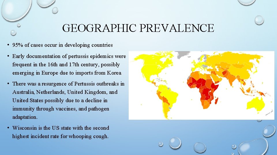 GEOGRAPHIC PREVALENCE • 95% of cases occur in developing countries • Early documentation of