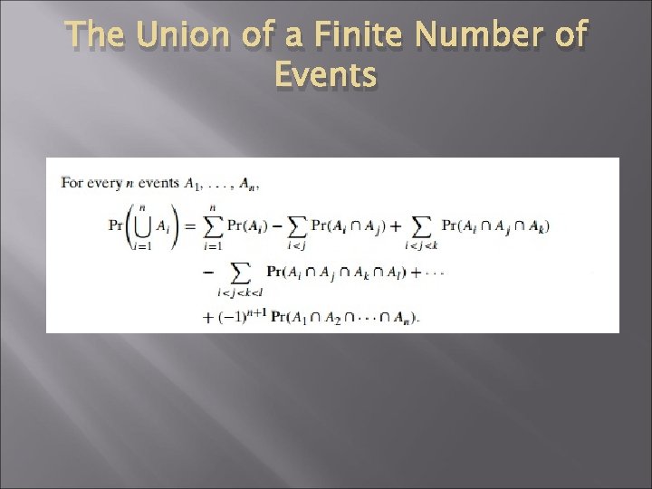 The Union of a Finite Number of Events 