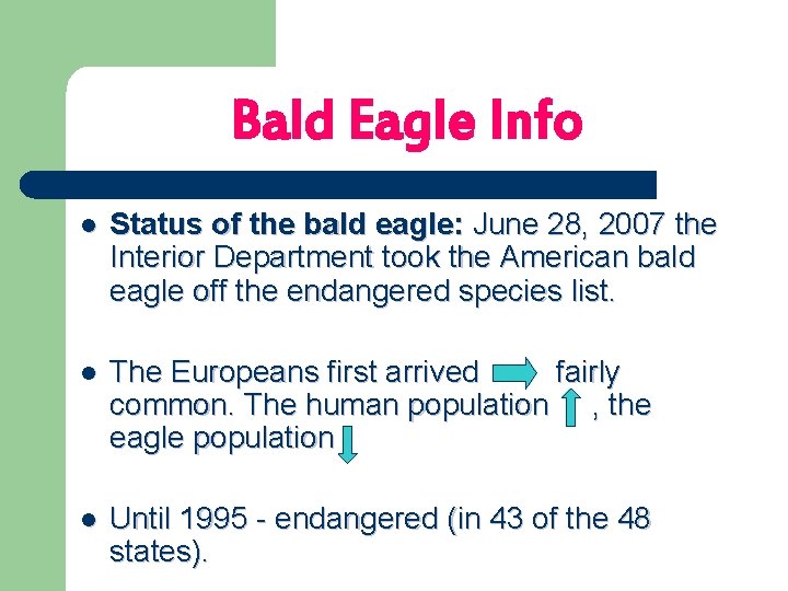 Bald Eagle Info l Status of the bald eagle: June 28, 2007 the Interior