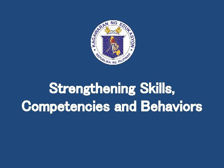Strengthening Skills, Competencies and Behaviors 