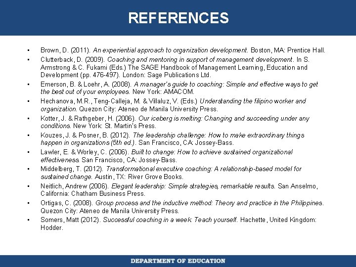 REFERENCES • • • Brown, D. (2011). An experiential approach to organization development. Boston,