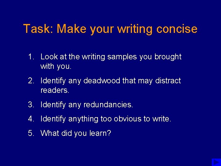 Task: Make your writing concise 1. Look at the writing samples you brought with