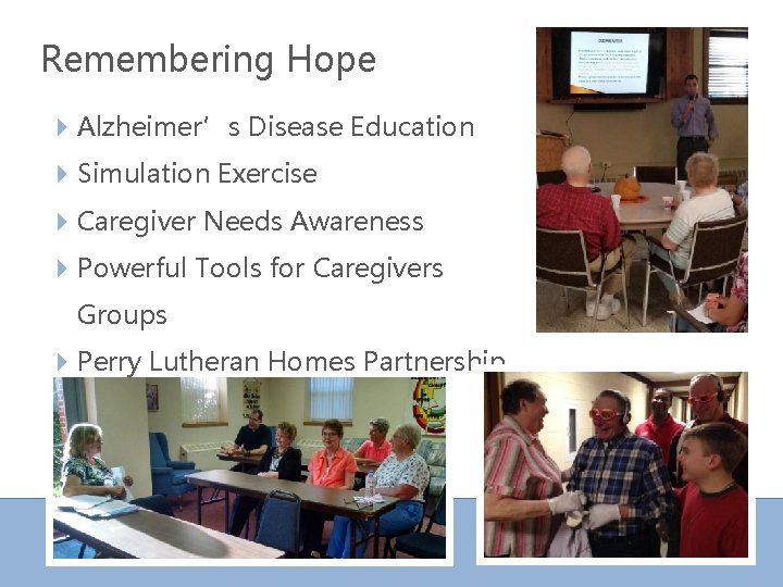 Remembering Hope Alzheimer’s Disease Education Simulation Exercise Caregiver Needs Awareness Powerful Tools for Caregivers