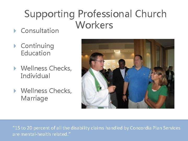  Supporting Professional Church Workers Consultation Continuing Education Wellness Checks, Individual Wellness Checks, Marriage