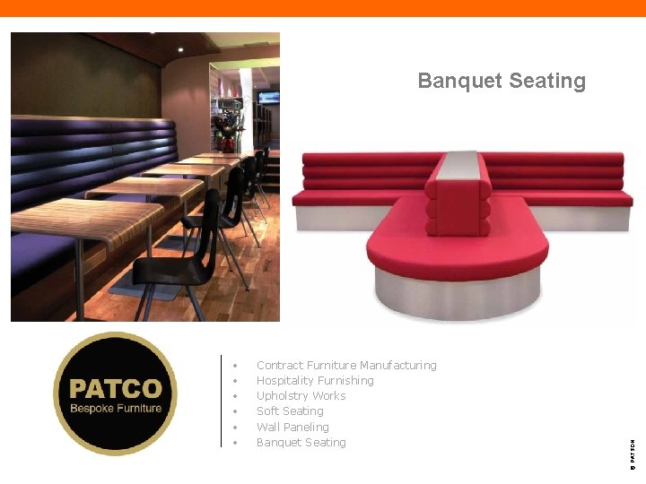  • • • Contract Furniture Manufacturing Hospitality Furnishing Upholstry Works Soft Seating Wall