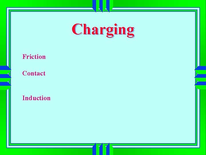 Charging Friction Contact Induction 