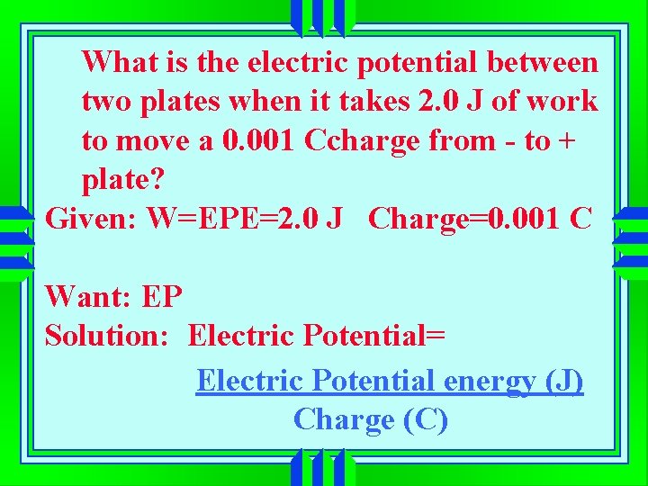 What is the electric potential between two plates when it takes 2. 0 J