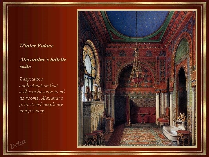 Winter Palace Alexandra’s toilette suite. Despite the sophistication that still can be seen in