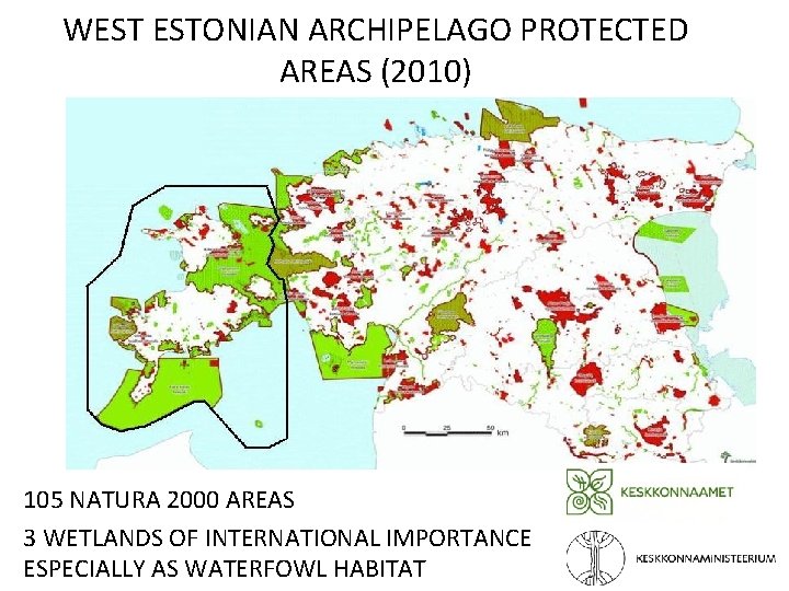 WEST ESTONIAN ARCHIPELAGO PROTECTED AREAS (2010) 105 NATURA 2000 AREAS 3 WETLANDS OF INTERNATIONAL WEST ESTONIAN ARCHIPELAGO PROTECTED AREAS (2010) 105 NATURA 2000 AREAS 3 WETLANDS OF INTERNATIONAL