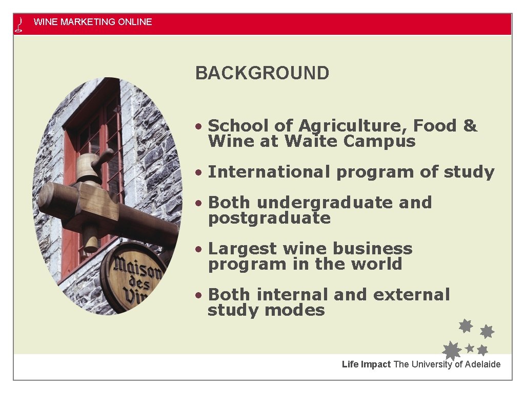 WINE MARKETING ONLINE BACKGROUND • School of Agriculture, Food & Wine at Waite Campus