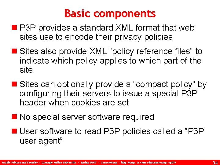 Basic components n P 3 P provides a standard XML format that web sites